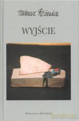 Wyjście - Tadeusz Różewicz [KSIĄŻKA]