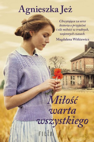 Miłość warta wszystkiego (pocket) - Agnieszka Jeż [KSIĄŻKA]