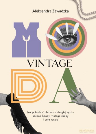 Moda Vintage - Aleksandra Zawadzka [KSIĄŻKA]