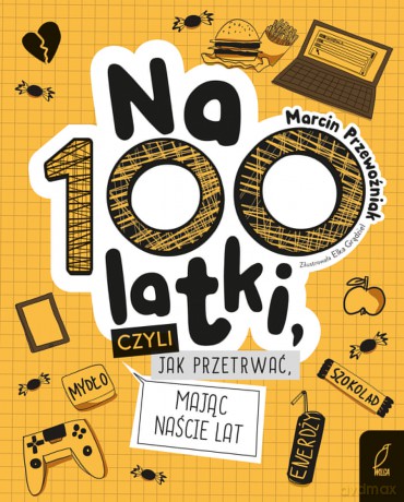 Na100latki, czyli jak przetrwać mając naście lat - Marcin Przewoźniak [KSIĄŻKA]