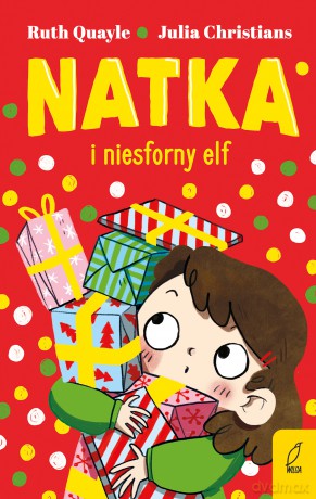 Natka. Natka i niesforny elf (Tom 3) - Ruth Quayle [KSIĄŻKA]
