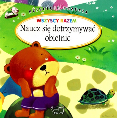 Naucz się dotrzymywać obietnic. Dziecięce uczucia [KSIĄŻKA]