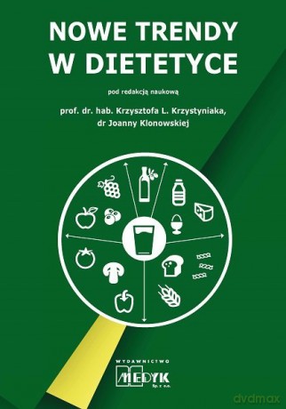 Nowe trendy w dietetyce [KSIĄŻKA]