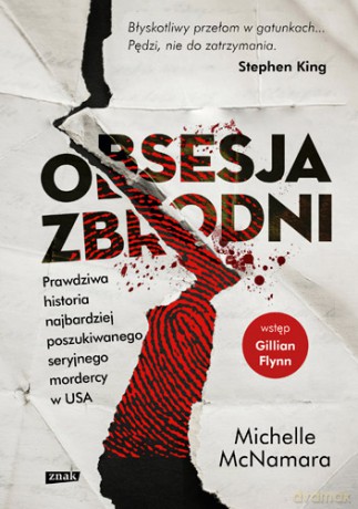 Obsesja zbrodni. Prawdziwa historia najbardziej poszukiwanego mordercy w USA (pocket) - Michelle Mcnamara [KSIĄŻKA]