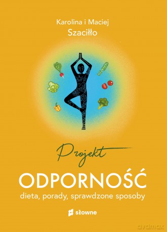 Odporni - Karolina Szaciłło, Maciej Szaciłło [KSIĄŻKA]