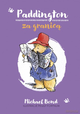 Paddington za granicą - Michael Bond [KSIĄŻKA]
