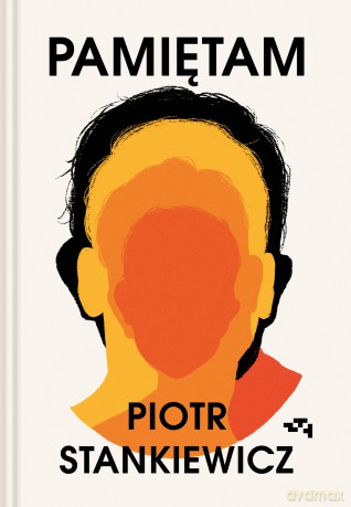 Pamiętam - Piotr Stankiewicz [KSIĄŻKA]