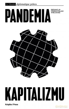 Pandemia kapitalizmu [KSIĄŻKA]