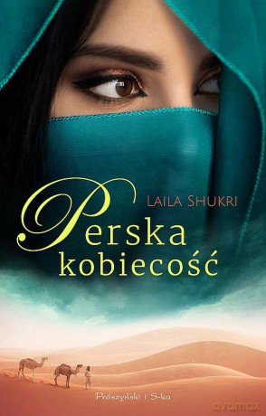 Perska kobiecość (pocket) - Laila Shukri [KSIĄŻKA]