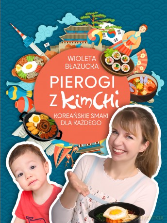 Pierogi z kimchi - Wioleta Błazucka [KSIĄŻKA]