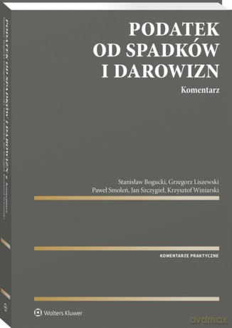 Podatek od spadków i darowizn. Komentarz [KSIĄŻKA]