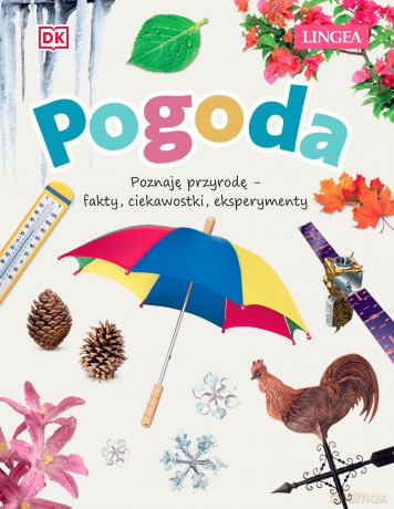 Pogoda. Poznaję przyrodę, fakty, ciekawostki, eksperymenty - John Farndon [KSIĄŻKA]