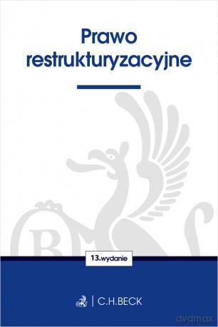 Prawo restrukturyzacyjne wyd. 13 [KSIĄŻKA]