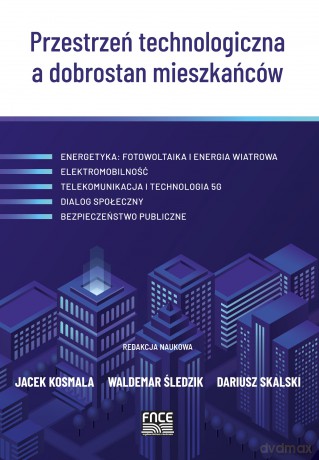 Przestrzeń technologiczna a dobrostan mieszkańców [KSIĄŻKA]