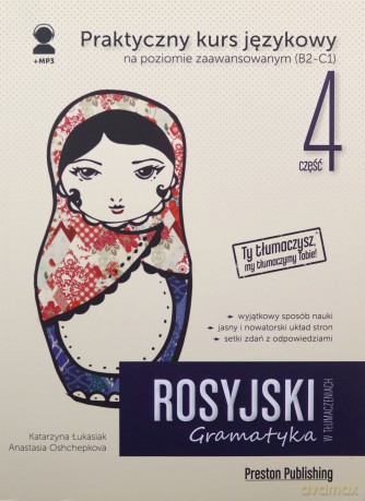 Rosyjski w tłumaczeniach. Gramatyka 4. Poziom B2-C1 - Katarzyna Łukasiak, Oshchepkova Anastasia [KSIĄŻKA]