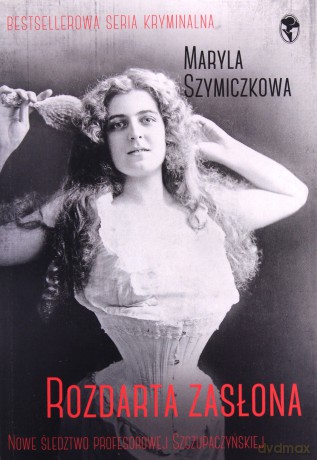 Rozdarta zasłona (pocket) - Maryla Szymiczkowa, Jacek Dehnel, Piotr Tarczyński [KSIĄŻKA]