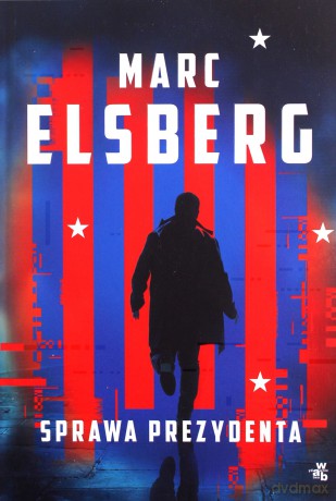 Sprawa prezydenta - Marc Elsberg [KSIĄŻKA]