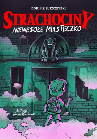 Strachociny. Niewesołe miasteczko Strachociny - Dominik Łuszczyński [KSIĄŻKA]