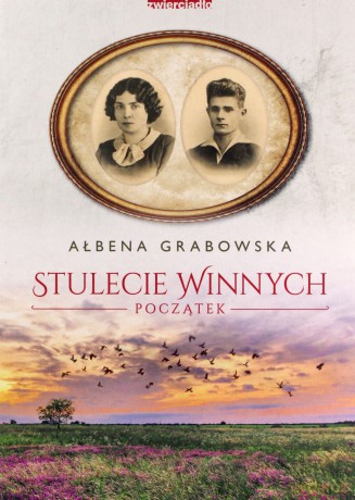 Stulecie Winnych. Początek - Ałbena Grabowska [KSIĄŻKA]