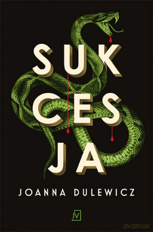 Sukcesja - Joanna Dulewicz [KSIĄŻKA]