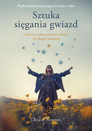 Sztuka sięgania gwiazd (pocket) - Chiara Parenti [KSIĄŻKA]