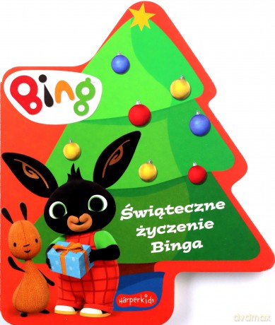 Świąteczne życzenie Binga. Bing. Książeczki kartonowe [KSIĄŻKA]