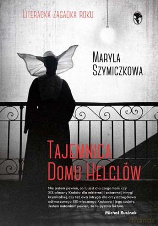 Tajemnica domu Helclów (pocket) - Maryla Szymiczkowa, Jacek Dehnel, Piotr Tarczyński [KSIĄŻKA]