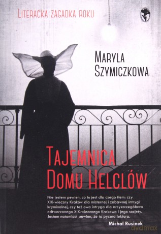 Tajemnica domu Helclów (pocket) - Maryla Szymiczkowa, Jacek Dehnel, Piotr Tarczyński [KSIĄŻKA]