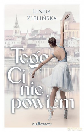 Tego Ci nie powiem - Linda Zielińska [KSIĄŻKA]