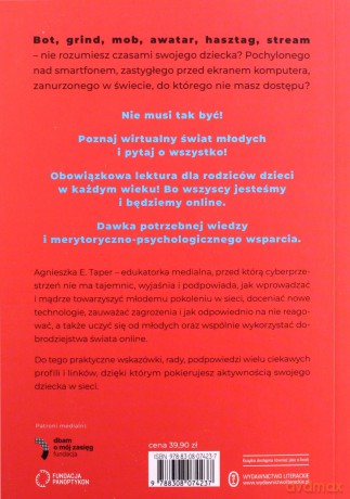 Twoje dziecko w sieci. Przewodnik po cyfrowym świecie dla czasami zdezorientowanych rodziców - Agnieszka E. Taper [KSIĄŻKA]