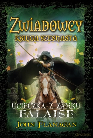Ucieczka z zamku Falaise. Zwiadowcy (Tom 16) - John Flanagan [KSIĄŻKA]