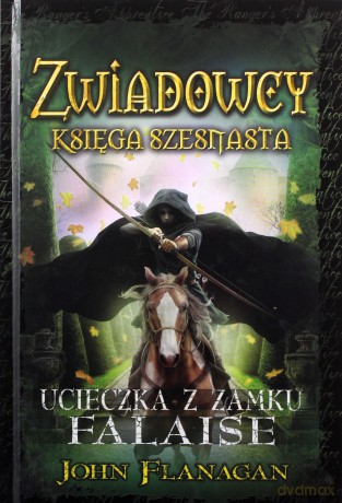 Ucieczka z zamku Falaise. Zwiadowcy (Tom 16) - John Flanagan [KSIĄŻKA]