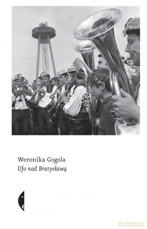 UFO nad Bratysławą - Weronika Gogola [KSIĄŻKA]