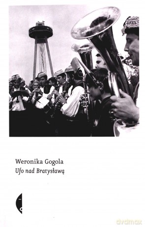 UFO nad Bratysławą - Weronika Gogola [KSIĄŻKA]