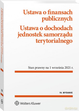 Ustawa o finansach publicznych. Ustawa o dochodach jednostek samorządu terytorialnego [KSIĄŻKA]