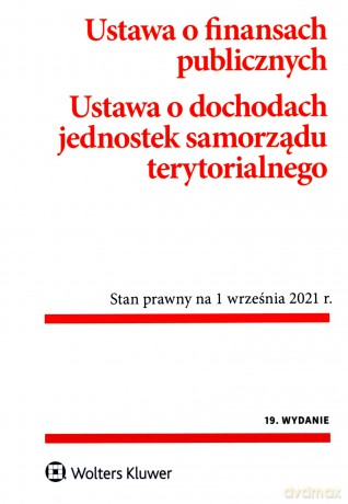 Ustawa o finansach publicznych. Ustawa o dochodach jednostek samorządu terytorialnego [KSIĄŻKA]