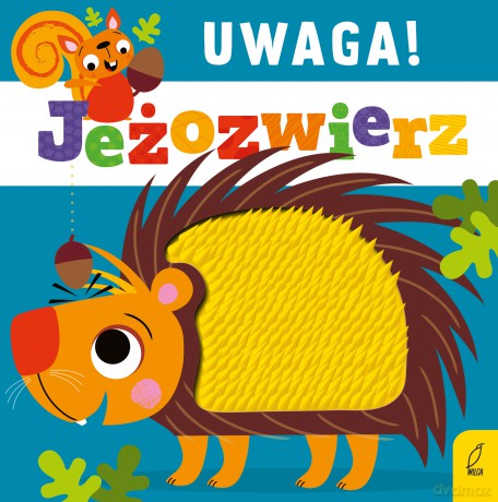 Uwaga, jeżozwierz! [KSIĄŻKA]
