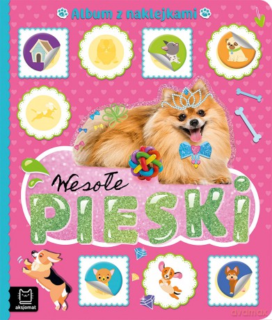 Wesołe pieski. Album z naklejkami [KSIĄŻKA]