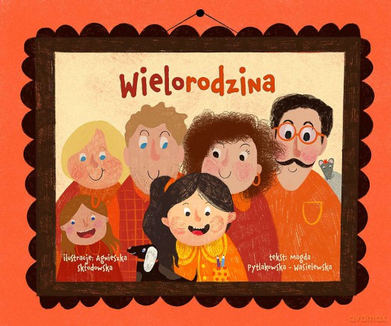Wielorodzina - Magdalena Pytlakowska-Wasilewska, Agnieszka Skłodowska [KSIĄŻKA]