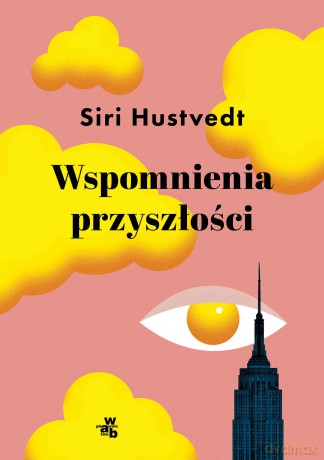 Wspomnienia przyszłości - Siri Hustvedt [KSIĄŻKA]