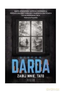 Zabij mnie, tato (pocket) - Stefan Darda [KSIĄŻKA]