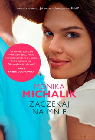 Zaczekaj na mnie (pocket) - Monika Michalik [KSIĄŻKA]