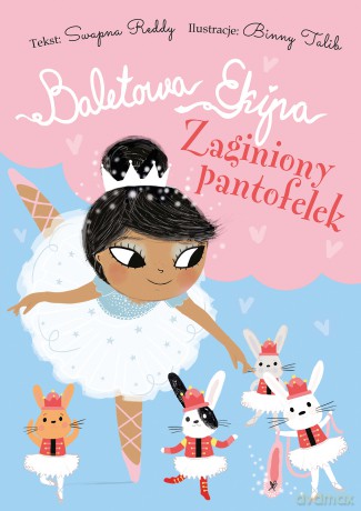 Zaginiony pantofelek. Baletowa Ekipa - Swapna Reddy [KSIĄŻKA]