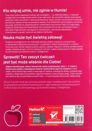 Zajęcia rewalidacyjne Zeszyt ćwiczeń dla szkoły podstawowej, klasy 1 - 3 Część 2 Poszerzamy wiedzę o otaczającym świecie i doskonalimy logiczne myślenie - Jolanta Pańczyk [KSIĄŻKA]