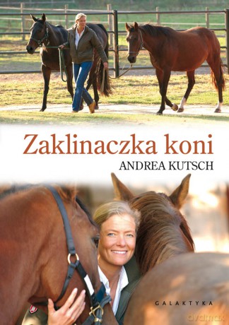 Zaklinaczka koni - Andrea Kutsch [KSIĄŻKA]