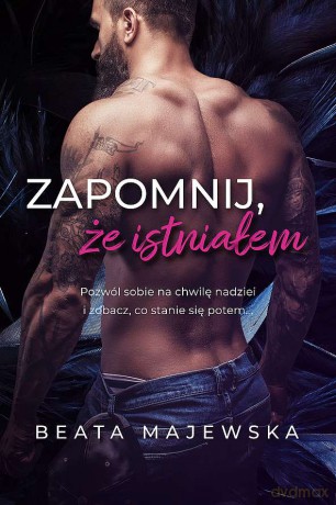 Zapomnij, że istniałem (Tom 1) (pocket) - Beata Majewska [KSIĄŻKA]