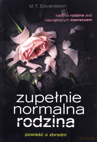 Zupełnie normalna rodzina (pocket) - M. T. Edvardsson [KSIĄŻKA]