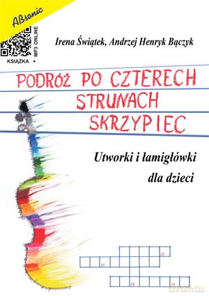 Podróż po czterech strunach skrzypiec - utwory i łamigłówki dla dzieci [KSIĄŻKA]