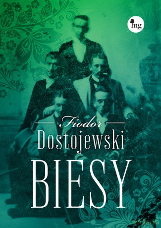 Biesy - Fiodor Dostojewski [KSIĄŻKA]