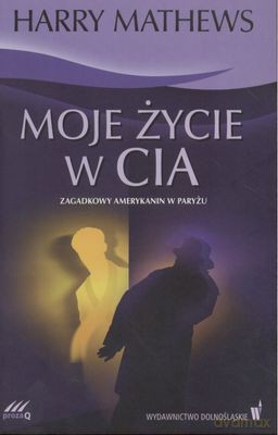 Moje Życie W Cia - Harry Mathews [KSIĄŻKA]